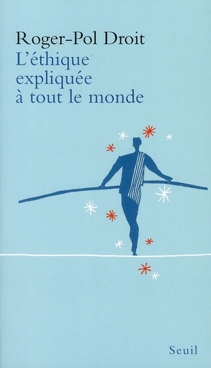 L'ETHIQUE EXPLIQUEE A TOUT LE MONDE