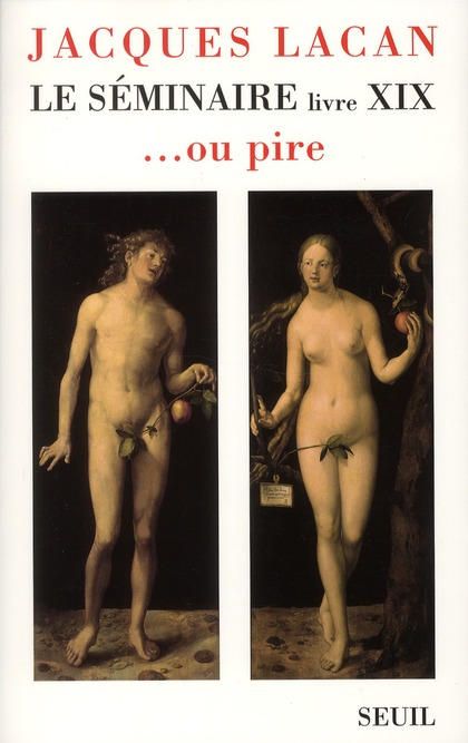 LE SEMINAIRE. LIVRE XIX, TOME 19. ... OU PIRE