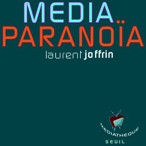 MEDIA-PARANOIA