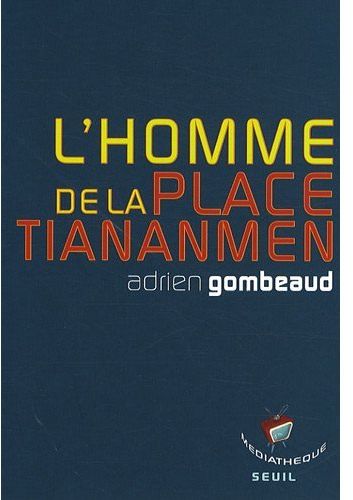 L'HOMME DE LA PLACE TIANANMEN. HISTOIRE D'UNE IMAGE