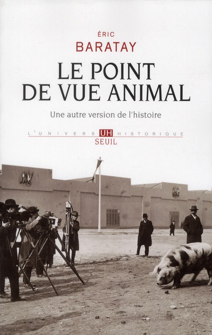 LE POINT DE VUE ANIMAL. UNE AUTRE VERSION DE L'HISTOIRE