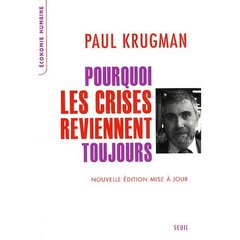 POURQUOI LES CRISES REVIENNENT TOUJOURS - NOUVELLE EDITION MISE A JOUR