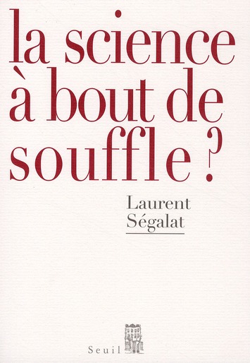 LA SCIENCE A BOUT DE SOUFFLE?
