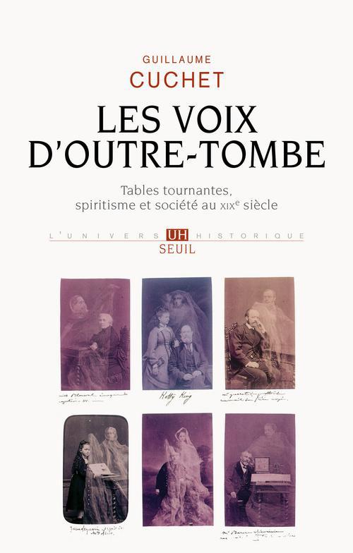 LES VOIX D'OUTRE-TOMBE. TABLES TOURNANTES, SPIRITISME ET SOCIETE