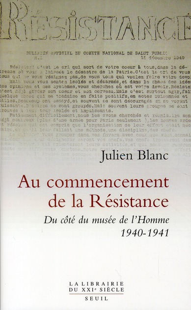 AU COMMENCEMENT DE LA RESISTANCE. DU COTE DU MUSEE DE L'HOMME 1940-1941