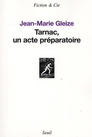 TARNAC, UN ACTE PREPARATOIRE