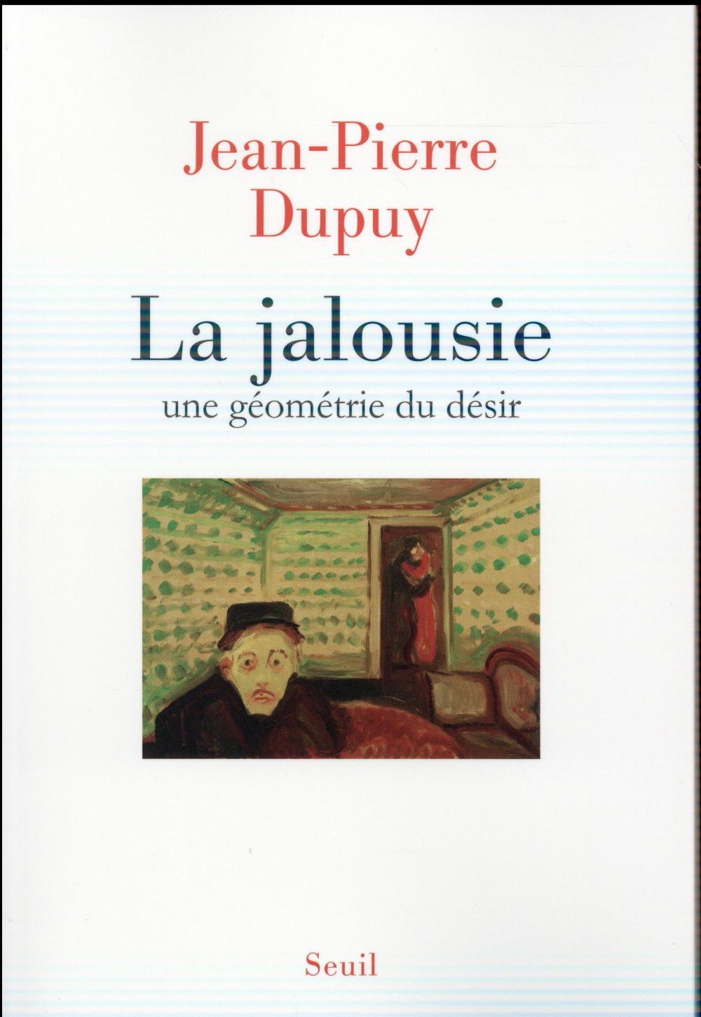 LA JALOUSIE. UNE GEOMETRIE DU DESIR
