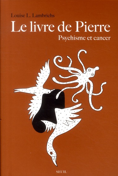 LE LIVRE DE PIERRE - PSYCHISME ET CANCER