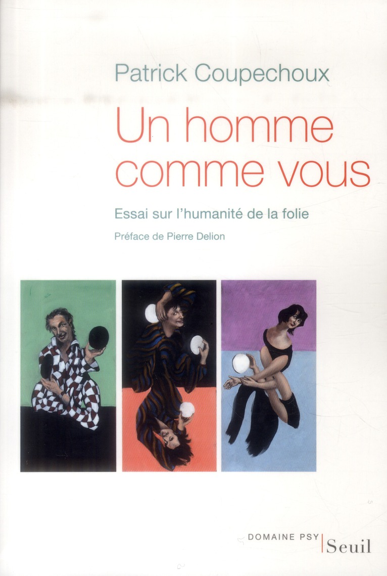 UN HOMME COMME VOUS. ESSAI SUR L'HUMANITE DE LA FOLIE
