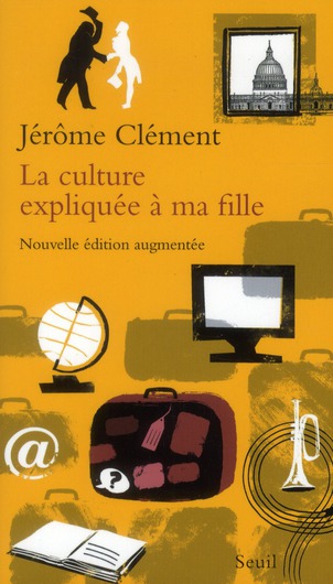 LA CULTURE EXPLIQUEE A MA FILLE