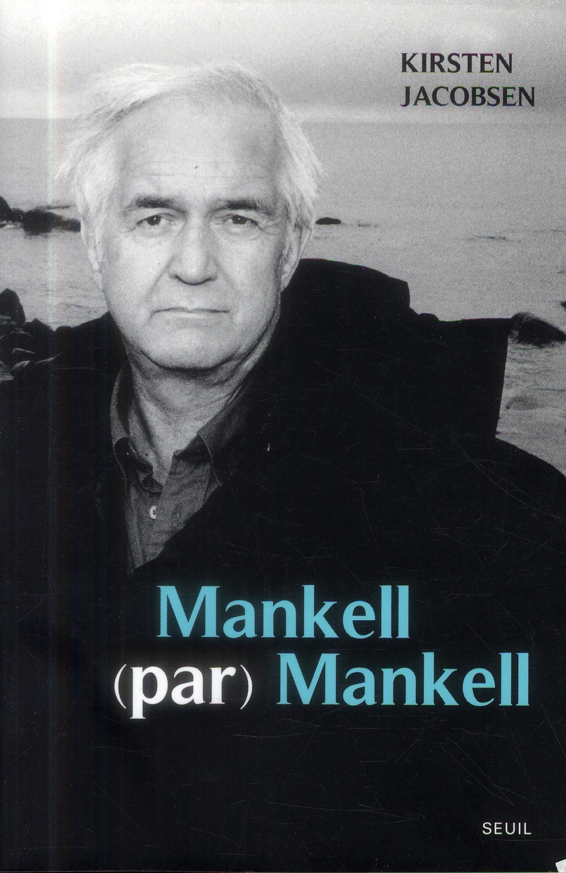 MANKELL (PAR) MANKELL. UN PORTRAIT