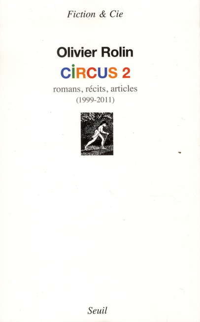 CIRCUS 2. ROMANS, RECITS, ARTICLES (1999-2011)
