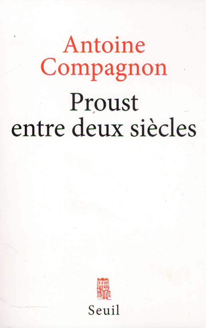 PROUST ENTRE DEUX SIECLES