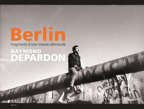 BERLIN. FRAGMENTS D'UNE HISTOIRE ALLEMANDE