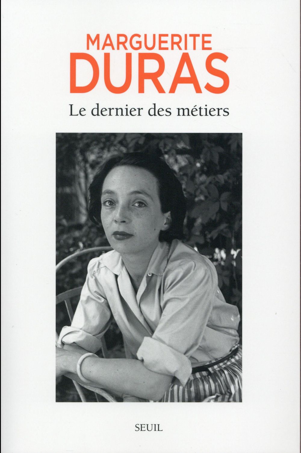 LE DERNIER DES METIERS. ENTRETIENS (1962-1991)