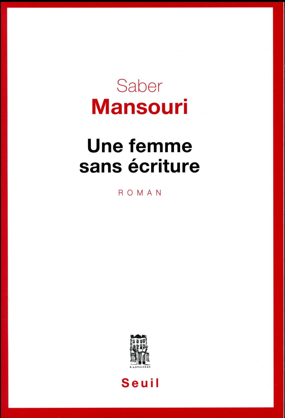 UNE FEMME SANS ECRITURE