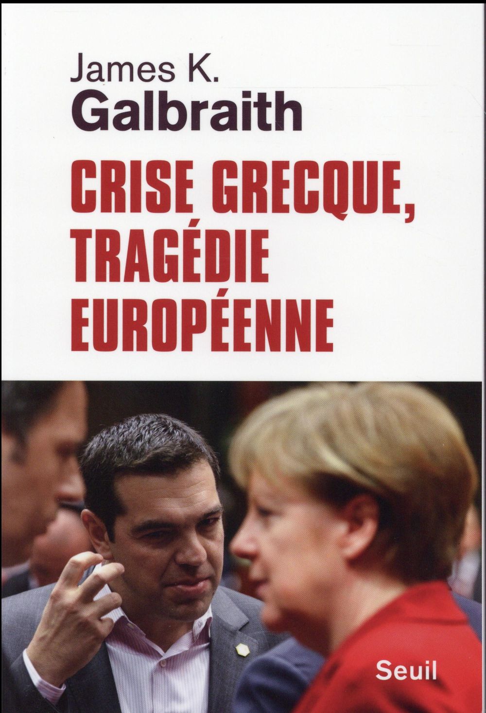 CRISE GRECQUE, TRAGEDIE EUROPEENNE