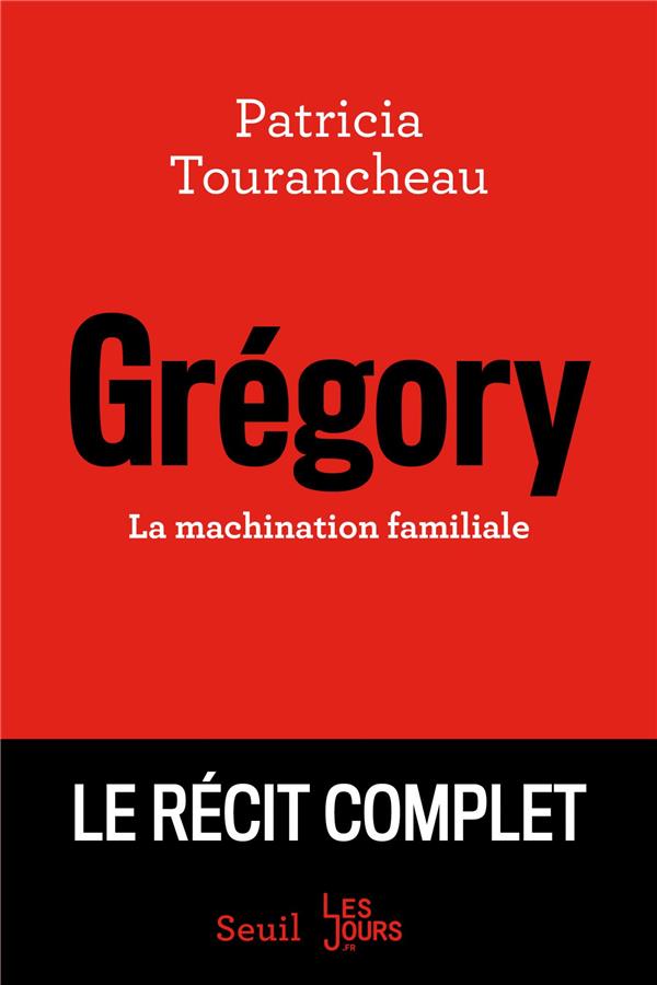 GREGORY. LA MACHINATION FAMILIALE