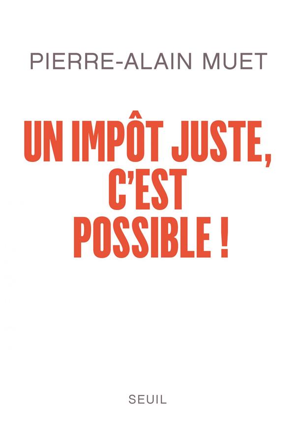 UN IMPOT JUSTE, C'EST POSSIBLE !