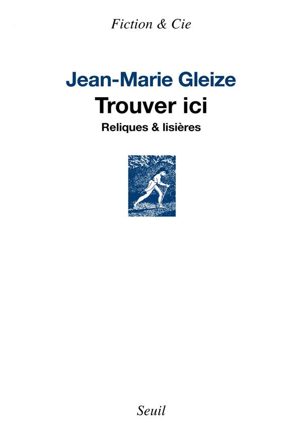 TROUVER ICI. RELIQUES & LISIERES