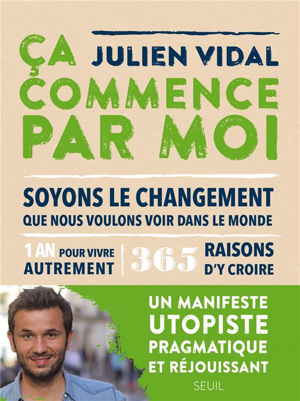CA COMMENCE PAR MOI. SOYONS LE CHANGEMENT QUE NOUS VOULONS VOIR DANS LE MONDE
