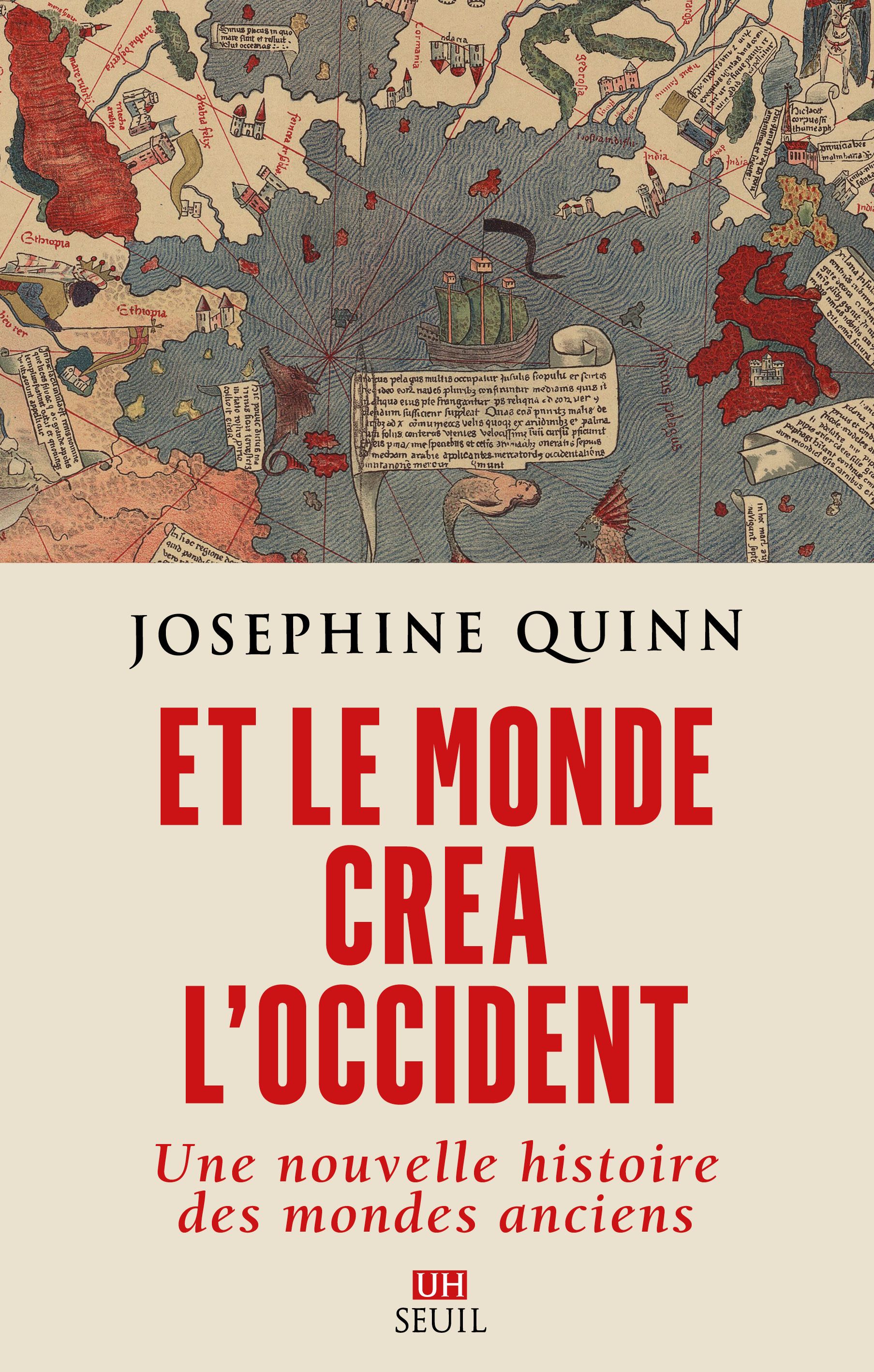 ET LE MONDE CREA L'OCCIDENT - UNE NOUVELLE HISTOIRE DES MONDES ANCIENS
