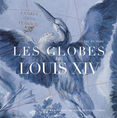 LES GLOBES DE LOUIS XIV ((EDITION BROCHEE DES)