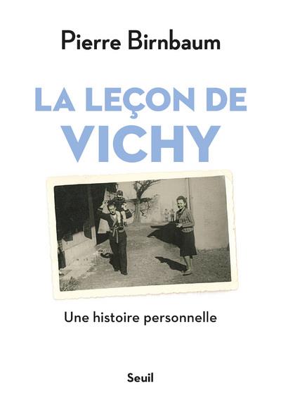 LA LECON DE VICHY. UNE HISTOIRE PERSONNELLE