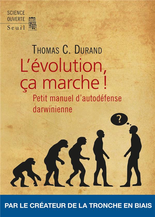 L'EVOLUTION, CA MARCHE !. PETIT MANUEL D AUTO-DEFENSE DARWINIENNE - PETIT MANUEL DAUTO-DEFENSE DARWI