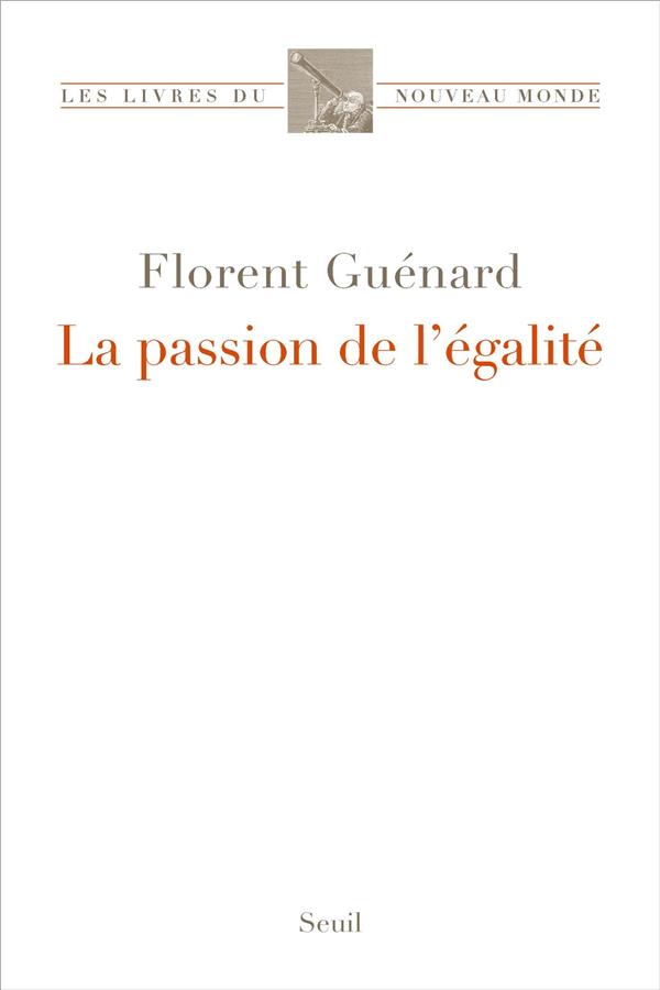 LA PASSION DE L'EGALITE