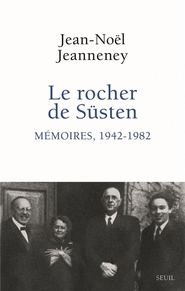 LE ROCHER DE SUSTEN, TOME 1. MEMOIRES, 1942-1982