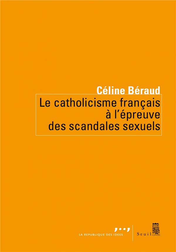LE CATHOLICISME FRANCAIS A L'EPREUVE DES SCANDALES SEXUELS