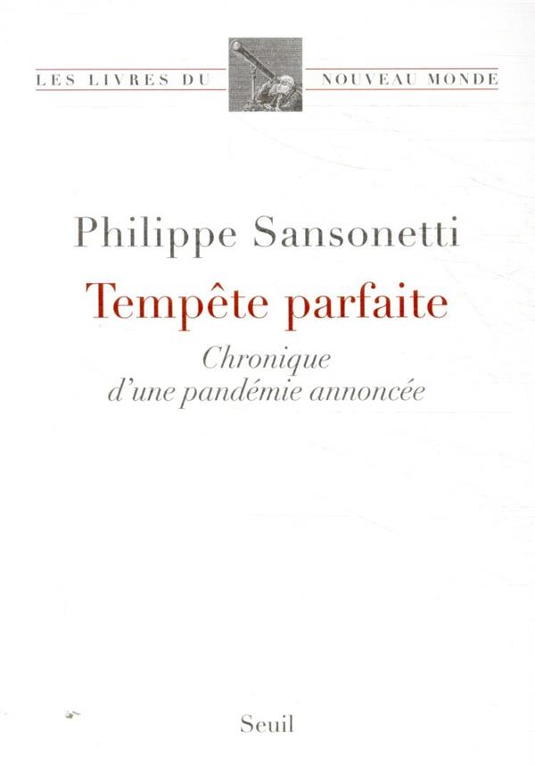 TEMPETE PARFAITE. CHRONIQUE D UNE PANDEMIE ANNONCEE