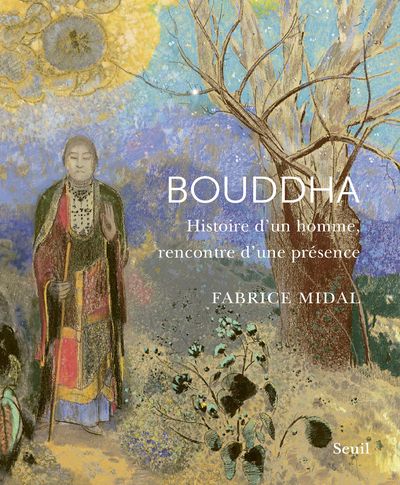 BOUDDHA. HISTOIRE D'UN HOMME