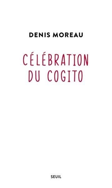 CELEBRATION DU COGITO