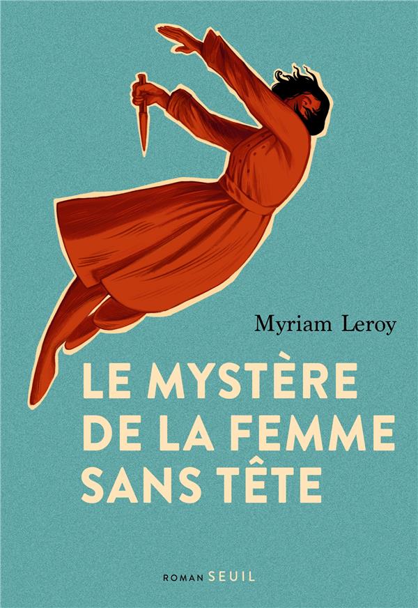 couverture du livre LE MYSTERE DE LA FEMME SANS TETE