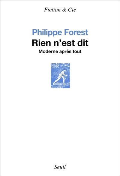 RIEN N EST DIT. MODERNE APRES TOUT