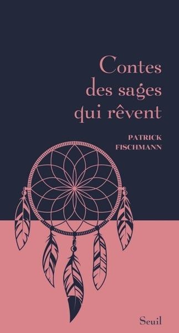 CONTES DES SAGES QUI REVENT