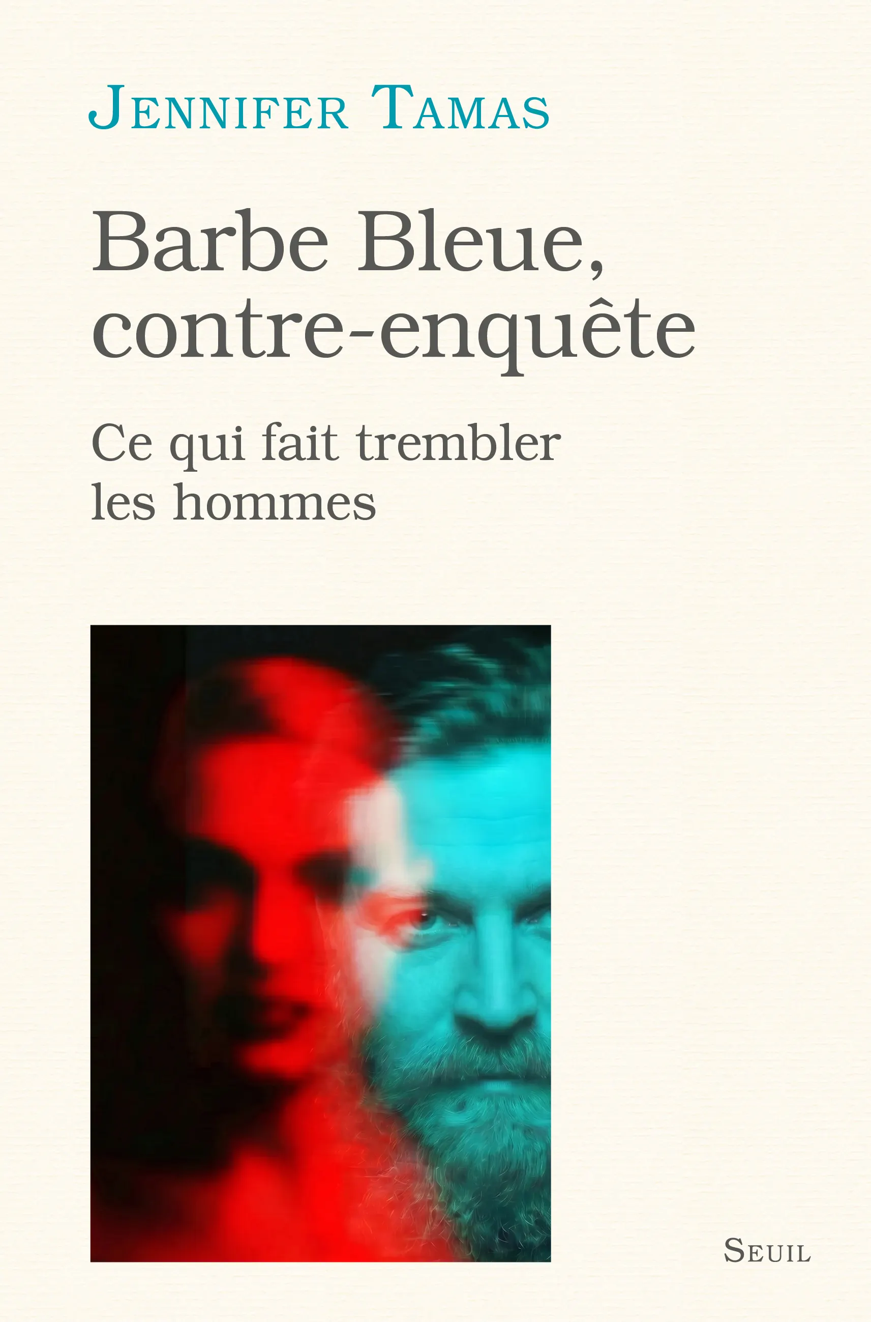 BARBE BLEUE, CONTRE-ENQUETE - CE QUI FAIT TREMBLER LES HOMMES