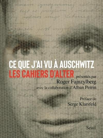 couverture du livre CE QUE J'AI VU A AUSCHWITZ - LES CAHIERS D'ALTER