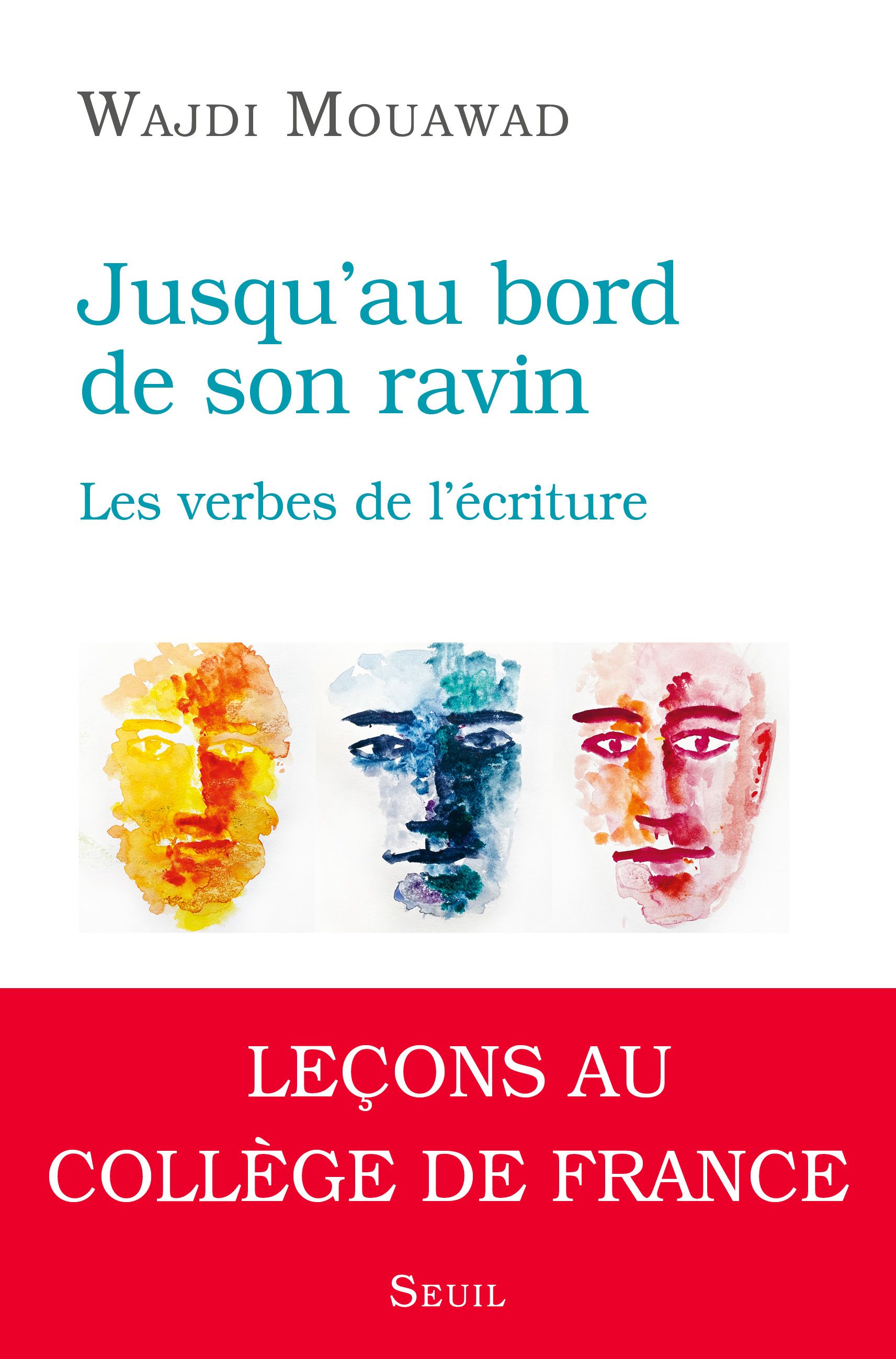 JUSQU AU BORD DE SON RAVIN - LES VERBES DE L'ECRITURE
