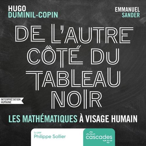 DE L'AUTRE COTE DU TABLEAU NOIR - LES MATHEMATIQUES A VISAGE HUMAIN