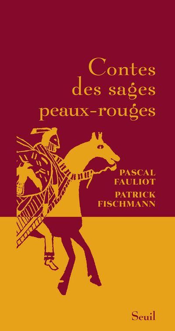 CONTES DES SAGES PEAUX-ROUGES - NOUVELLE EDITION