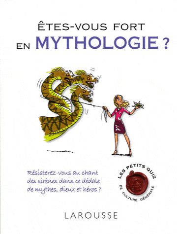 ETES-VOUS FORT EN MYTHOLOGIE ?