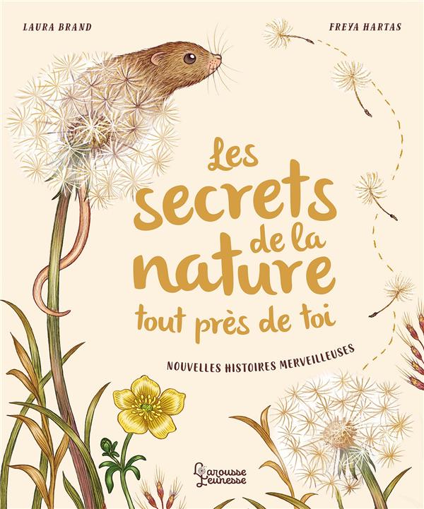 couverture du livre LES SECRETS DE LA NATURE... TOUT PRES DE TOI - NOUVELLES HISTOIRES MERVEILLEUSES