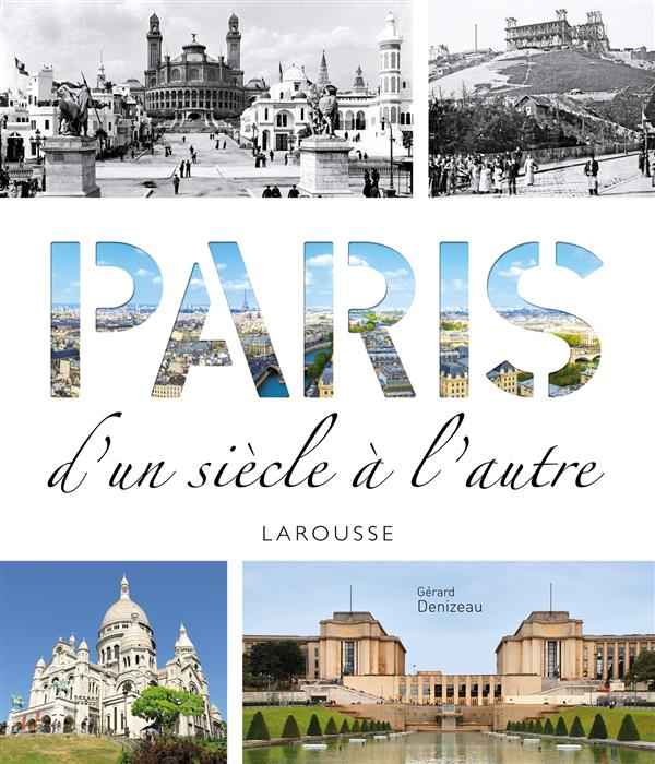 PARIS D'UN SIECLE A L'AUTRE