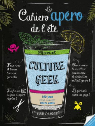 LES CAHIERS APERO DE L'ETE CULTURE GEEK