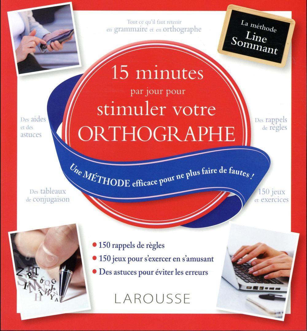 15 MN PAR JOUR POUR STIMULER SON ORTHOGRAPHE