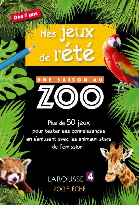 MES JEUX DE L'ETE UNE SAISON AU ZOO