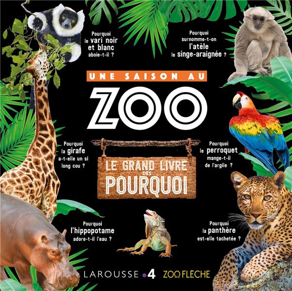 UNE SAISON AU ZOO LE GRAND LIVRE DES POURQUOI